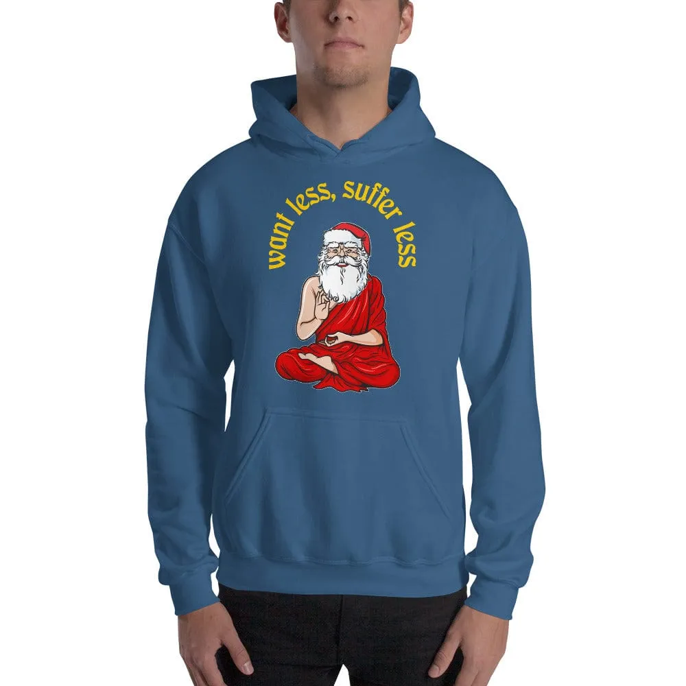 Buddha Claus - Want less, suffer less - Hoodie