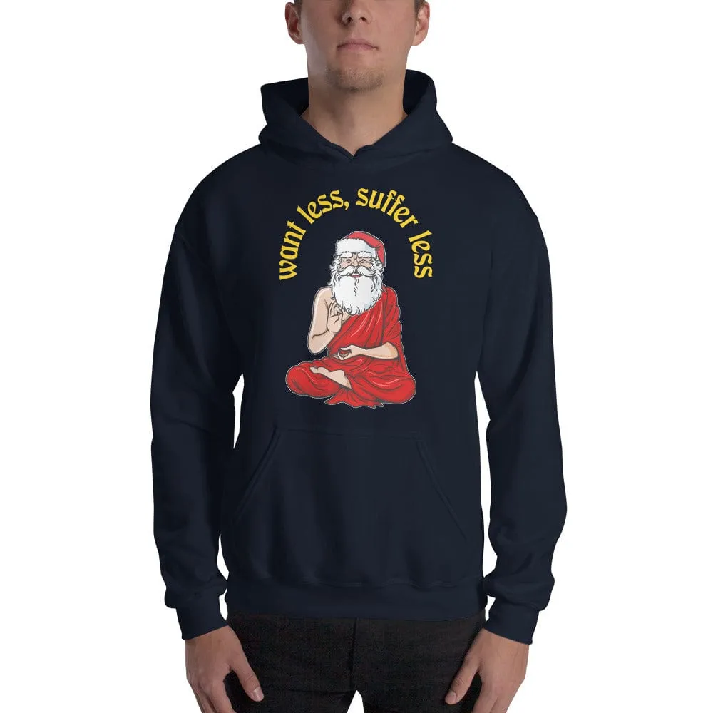 Buddha Claus - Want less, suffer less - Hoodie