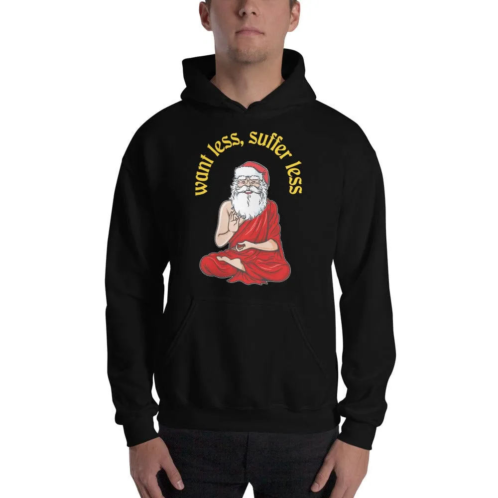 Buddha Claus - Want less, suffer less - Hoodie