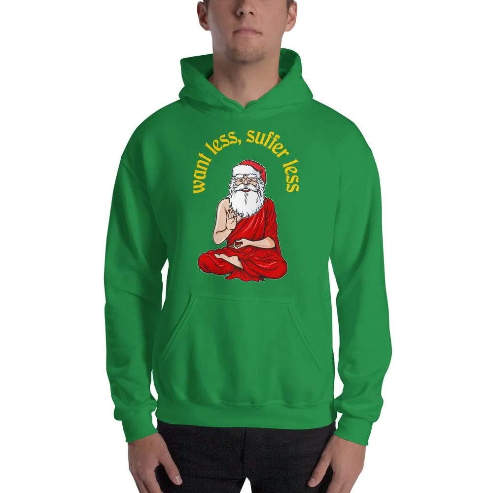 Buddha Claus - Want less, suffer less - Hoodie