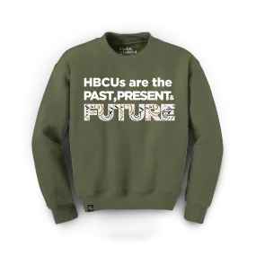 HBCUs are the Past Present and Future Sweatshirt